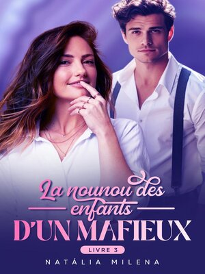 cover image of La nounou des enfants d'un mafieux livre 3